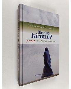 Kirjailijan Lubna Ahmad al-Hussein käytetty kirja Olenko kirottu : nainen, sharia ja Koraani