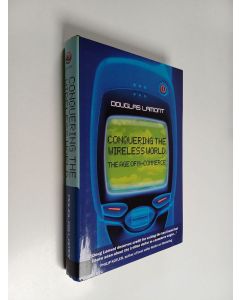 Kirjailijan Douglas Lamont käytetty kirja Conquering the Wireless World - The Age of M-Commerce