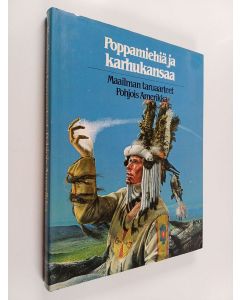 Kirjailijan Marion Wood käytetty kirja Maailman taruaarteet : Poppamiehiä ja karhukansaa