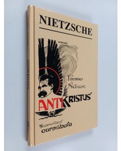 Kirjailijan Friedrich Wilhelm Nietzsche käytetty kirja Antikristus