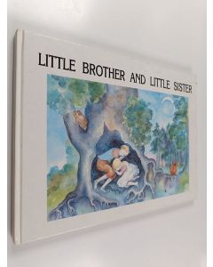 Kirjailijan Brothers Grimm käytetty kirja Little Brother and Little Sister