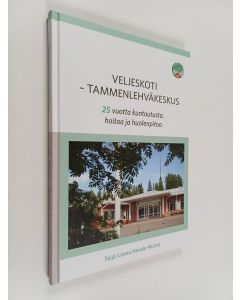 Kirjailijan Seija-Leena Nevala käytetty kirja Veljeskoti - Tammenlehväkeskus : 25 vuotta kuntoutusta, hoitoa ja huolenpitoa