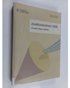 käytetty kirja Joukkoviestimet : 2006 = Finnish mass media