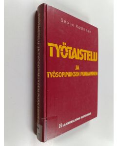 Kirjailijan Seppo Koskinen käytetty kirja Työtaistelu ja työsopimuksen purkaminen : työnantajan oikeus purkaa työntekijän työsopimus työtaisteluun osallistumisen vuoksi