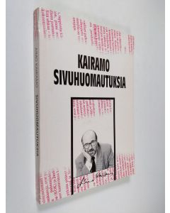 Kirjailijan Aimo Kairamo käytetty kirja Sivuhuomautuksia (tekijän omiste)