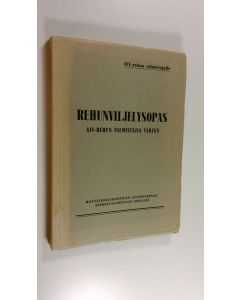 käytetty kirja Rehunviljelysopas AIV-rehun valmistajia varten