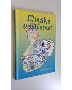 Kirjailijan Antero Kiviniemi käytetty kirja Minäkö vastuussa