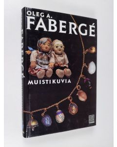 Kirjailijan Oleg A. Faberge käytetty kirja Muistikuvia