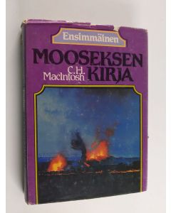 Kirjailijan C. H. Mac Intosh käytetty kirja Ensimmäinen Mooseksen kirja