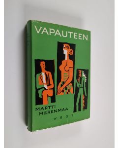 Kirjailijan Martti Merenmaa käytetty kirja Vapauteen