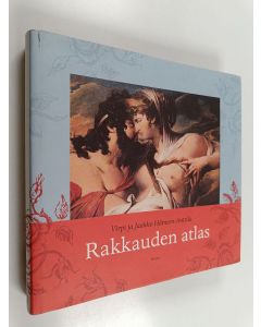 Kirjailijan Virpi Hämeen-Anttila käytetty kirja Rakkauden atlas