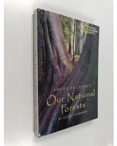 Kirjailijan Kenneth Brower käytetty kirja American Legacy - Our National Forests