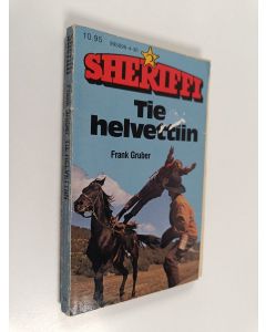 Kirjailijan Frank Gruber käytetty kirja Tie helvettiin