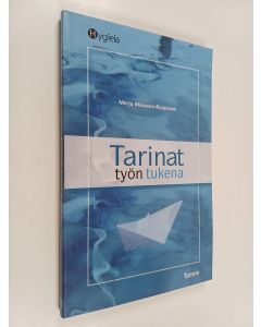 Kirjailijan Merja Mäkisalo-Ropponen käytetty kirja Tarinat työn tukena