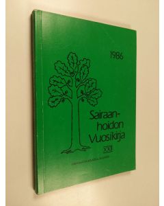 käytetty kirja Sairaanhoidon vuosikirja XXII 1986 : the yearbook of nursing XXII 1986