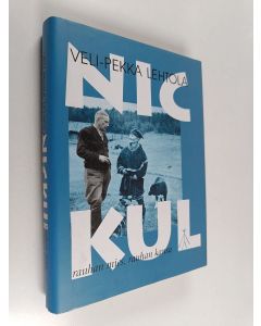 Kirjailijan Veli-Pekka Lehtola käytetty kirja Nickul : rauhan mies, rauhan kansa
