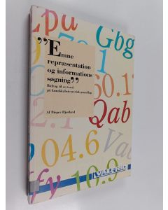 Kirjailijan Birger Hjørland käytetty kirja Emnerepræsentation og informationssøgning : bidrag til en teori på kundskabsteoretisk grundlag