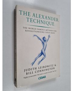 Kirjailijan Judith Leibowitz & Bill Connington käytetty kirja The Alexander Technique