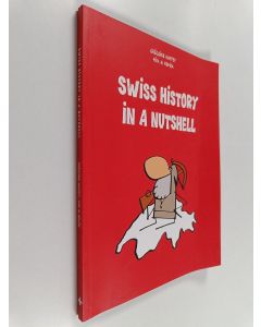 Kirjailijan Grégoire Nappey käytetty kirja Swiss History in a Nutshell
