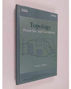 Kirjailijan Paul Louis Shick käytetty kirja Topology - Point-set and Geometric (ERINOMAINEN)