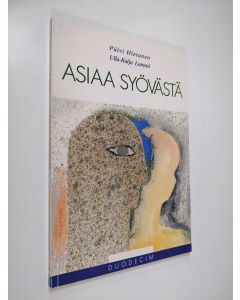 Kirjailijan Päivi Hietanen käytetty kirja Asiaa syövästä