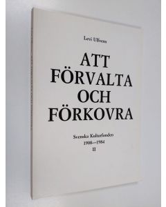 Kirjailijan Levi Ulfvens käytetty kirja Att förvalta och förkovra
