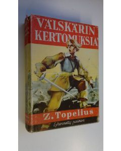 Kirjailijan Zacharias Topelius käytetty kirja Välskärin kertomuksia, jälkimmäinen nidos