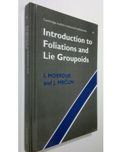 Kirjailijan I. Moerdijk käytetty kirja Introduction to Foliations and Lie Groupoids (UUDENVEROINEN)