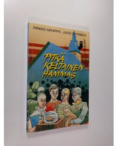 Kirjailijan Pirkko Arhippa käytetty kirja Pitkä keltainen hammas