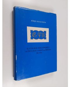 Kirjailijan Börje Backström käytetty kirja Er P 18 och dess strider i Aunus och Ladoga-Karelen år 1944