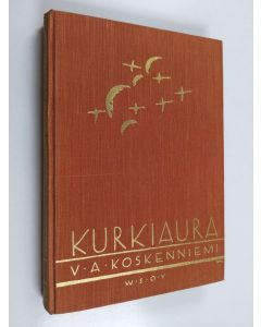 Kirjailijan V. A. Koskenniemi käytetty kirja Kurkiaura