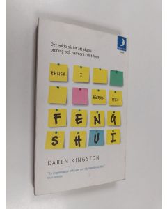Kirjailijan Karen Kingston käytetty kirja Rensa i röran med feng shui : det enkla sättet att skapa ordning och harmoni i ditt hem