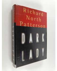 Kirjailijan Richard North Patterson käytetty kirja Dark Lady