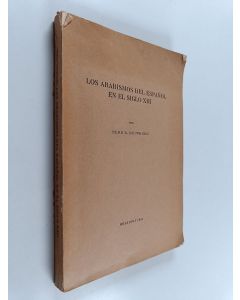 Kirjailijan Eero K. Neuvonen käytetty kirja Los arabismos del español en el siglo XIII
