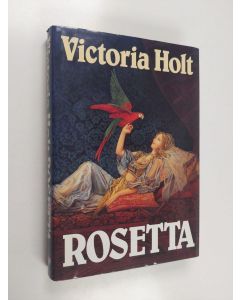 Kirjailijan Victoria Holt käytetty kirja Rosetta
