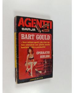 Kirjailijan Joseph Milton käytetty kirja Operaatio Berliini