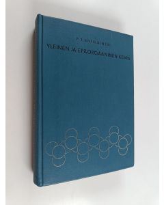 Kirjailijan P. J. Antikainen käytetty kirja Yleinen ja epäorgaaninen kemia