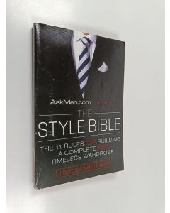 Kirjailijan James Bassil käytetty kirja AskMen.com Presents : The Style Bible - The 11 Rules for Building a Complete and Timeless Wardrobe