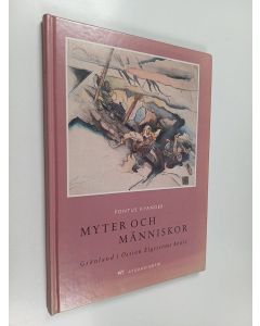 Kirjailijan Pontus Kyander käytetty kirja Myter och människor : Grönland i Ossian Elgströms konst