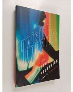Kirjailijan Chuck Palahniuk käytetty kirja Invisible Monsters: A Novel