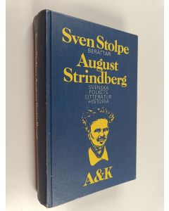 Kirjailijan Sven Stolpe käytetty kirja August strindberg : svenska folkets litteratur historia