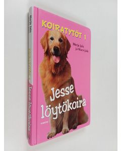 Kirjailijan Marvi Jalo & Merja Jalo käytetty kirja Jesse löytökoira