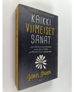 Kirjailijan John Green käytetty kirja Kaikki viimeiset sanat