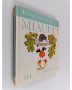 Kirjailijan Mick Inkpen käytetty kirja Miauuu!
