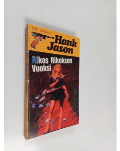 Kirjailijan Hank Jason käytetty kirja Terrorin viidakossa (kansinimi: Rikos Rikoksen vuoksi)