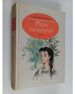 Kirjailijan L. M Montgomery käytetty kirja Pieni runotyttö