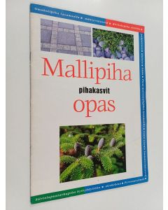 käytetty teos Mallipihaopas : pihakasvit