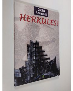 Kirjailijan Jukka Ammondt käytetty kirja Herkules! (ERINOMAINEN)