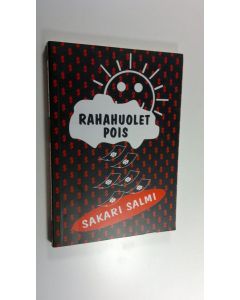 Kirjailijan Sakari Salmi käytetty kirja Rahahuolet pois