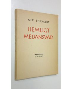 Kirjailijan Ole Torvalds käytetty kirja Hemligt medansvar : dikter